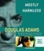 Mostly Harmless (Hitchhiker's Guide, #5) by Douglas Adams