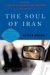 The Soul of Iran A Nation's Journey to Freedom by Afshin Molavi