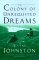 The Colony of Unrequited Dreams by Wayne Johnston