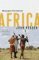 Africa A Biography of the Continent by John Reader