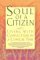 Soul of a Citizen Living With Conviction in a Cynical Time by Paul Rogat Loeb