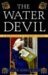 The Water Devil (Margaret of Ashbury, #3) by Judith Merkle Riley