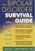 The Bipolar Disorder Survival Guide What You and Your Family Need to Know by David J. Miklowitz