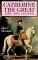 Catherine the Great Life and Legend by John T. Alexander