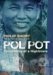 Pol Pot The History Of A Nightmare by Philip Short
