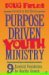 Purpose Driven Youth Ministry 9 Essential Foundations for Healthy Growth by Doug Fields