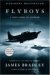 Flyboys A True Story of Courage by James Bradley