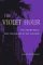 The Violet Hour The Violet Quill and the Making of Gay Culture (Between Men--Between Women) by David Bergman
