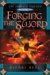 Forging the Sword (Farsala, #3) by Hilari Bell