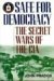Safe for Democracy The Secret Wars of the CIA by John Prados