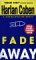 Fade Away (Myron Bolitar, #3) by Harlan Coben