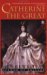 Catherine the Great by Henri Troyat