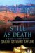 Still as Death (Sweeney St. George, #4) by Sarah Stewart Taylor