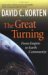 The Great Turning From Empire to Earth Community by David C. Korten