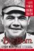 The Big Bam The Life and Times of Babe Ruth by Leigh Montville