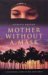 Mother Without a Mask A Westerner's Story of Her Arab Family by Patricia Holton