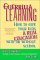 Guerrilla Learning How to Give Your Kids a Real Education With or Without School by Grace Llewellyn