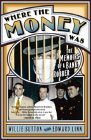 Where the Money Was: The Memoirs of a Bank Robber (Library of Larceny)