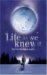 Life As We Knew It (Last Survivors, #1) by Susan Beth Pfeffer