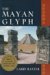 The Mayan Glyph by Larry Baxter
