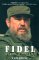 Fidel A Critical Portrait by Tad Szulc