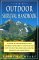 The Outdoor Survival Handbook A Guide To The Resources & Material Available In The Wild & How To Use Them For Food, Shelter, Warmth, & Navigation by Raymond Mears