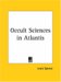 Occult Sciences in Atlantis by Lewis Spence