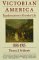 Victorian America Transformations in Everyday Life, 1876-1915 (The Everyday Life in America Series, Vol. 4) by Thomas J. Schlereth