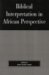 Biblical Interpretation in African Perspective by David Tuesday Adamo