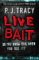 Live Bait by P.J. Tracy