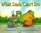 What Dads Can't Do by Douglas Wood