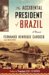 The Accidental President of Brazil by Fernando Henrique Cardoso