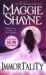 Immortality (Immortal Witches, #4) by Maggie Shayne