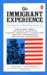 The Immigrant Experience The Anguish of Becoming American by Thomas C. Wheeler