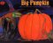Big Pumpkin by Erica Silverman