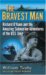 The Bravest Man Richard O'Kane and the Amazing Submarine Adventures of the USS Tang by William Tuohy
