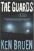 The Guards A Novel by Ken Bruen