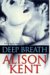 Deep Breath (Smithson Group SG-5, #7) by Alison Kent