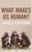 What Makes Us Human? by Charles Pasternak