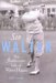 Sir Walter Walter Hagen and the Invention of Professional Golf by Tom Clavin