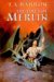 The Fires Of Merlin (The Lost Years of Merlin, #3) by T.A. Barron