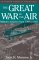 GRT WAR IN THE AIR (Smithsonian History of Aviation and Spaceflight Series) by MORROW JOHN H