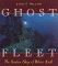 Ghost Fleet The Sunken Ships of Bikini Atoll by James P. Delgado