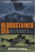 Bloodstained Sea The U.S. Coast Guard in the Battle of the Atlantic, 1941-1944 by Mike Walling