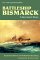 Battleship Bismarck A Survivor's Story by Burkard Baron Von Mullenheim-Rechberg