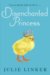 Disenchanted Princess by Julie Linker