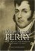 Oliver Hazard Perry Honor, Courage, and Patriotism in the Early U.s. Navy (Library of Naval Biography) (Library of Naval Biography) by David Curtis Skaggs
