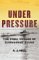 Under Pressure The Final Voyage of Submarine S-Five by A. J. Hill