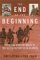 The End of the Beginning From the Siege of Malta to the Allied Victory at El Alamein by Tim Clayton