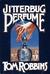 Jitterbug Perfume by Tom Robbins